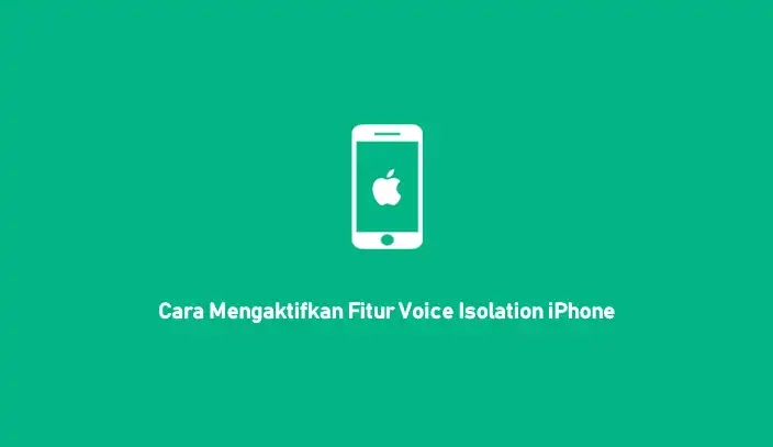cara mengaktifkan fitur voice isolation iphone